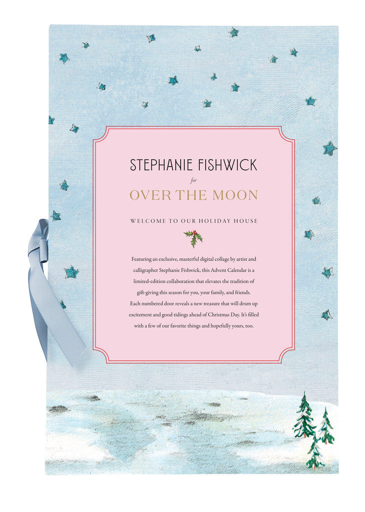 Stephanie Fishwick for Over The Moon Holiday House Advent Calendar