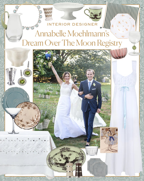 Interior Designer Annabelle Moehlmann’s Elegant, Collected, and Timeless Dream Registry