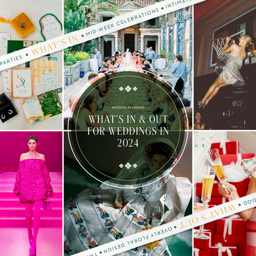 What's In and Out for Weddings in 2024
