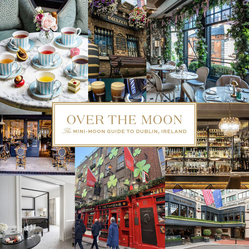 Luck of The Irish: The Ultimate Dublin Mini-Moon Guide