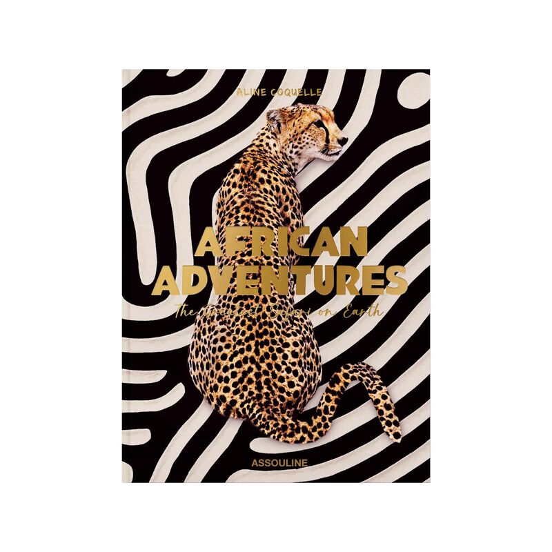African Adventures: The Greatest Safari on Earth Book