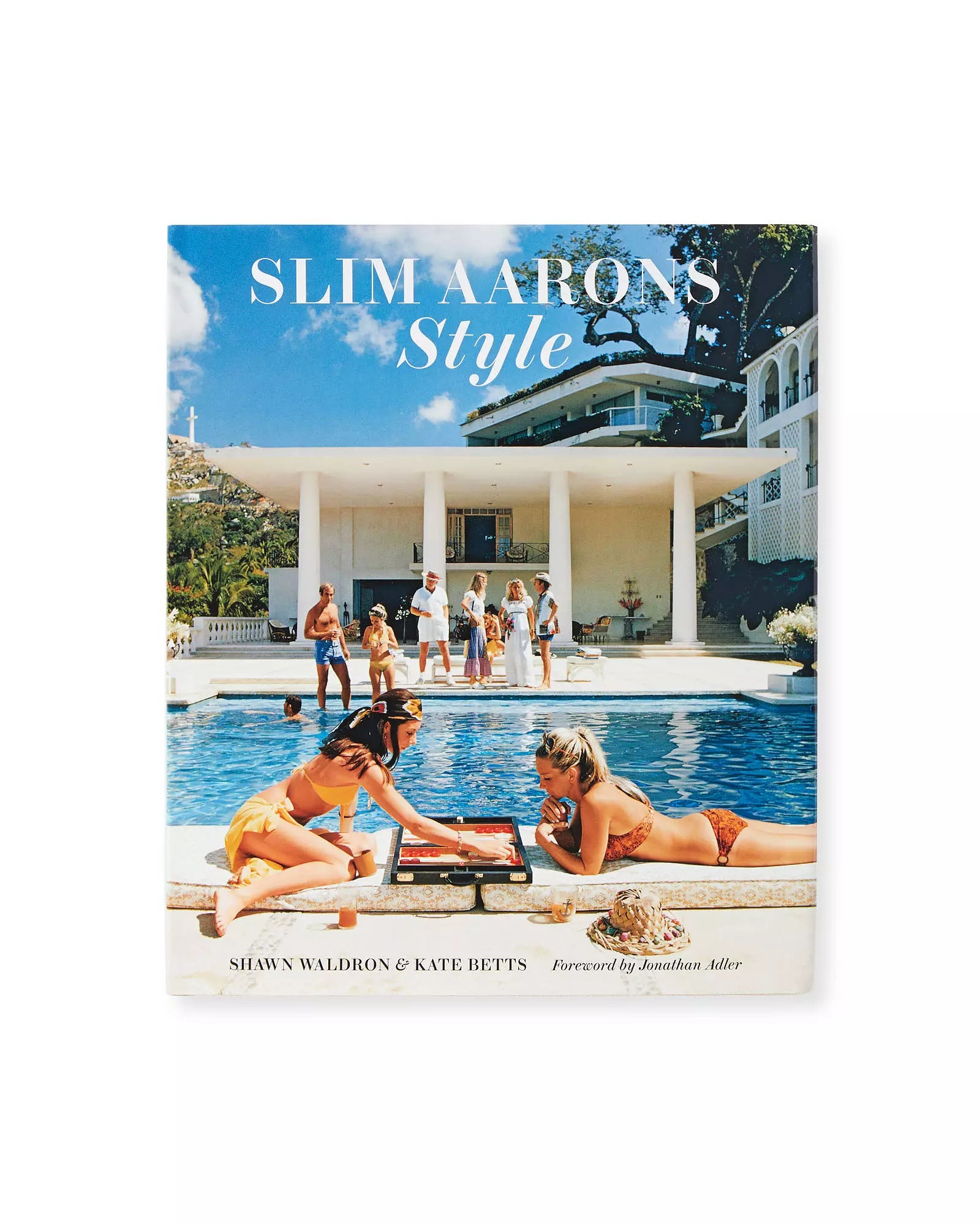 "Slim Aarons: Style" by Slim Aarons, Shawn Waldron, Kate Betts, and Laura Hawk