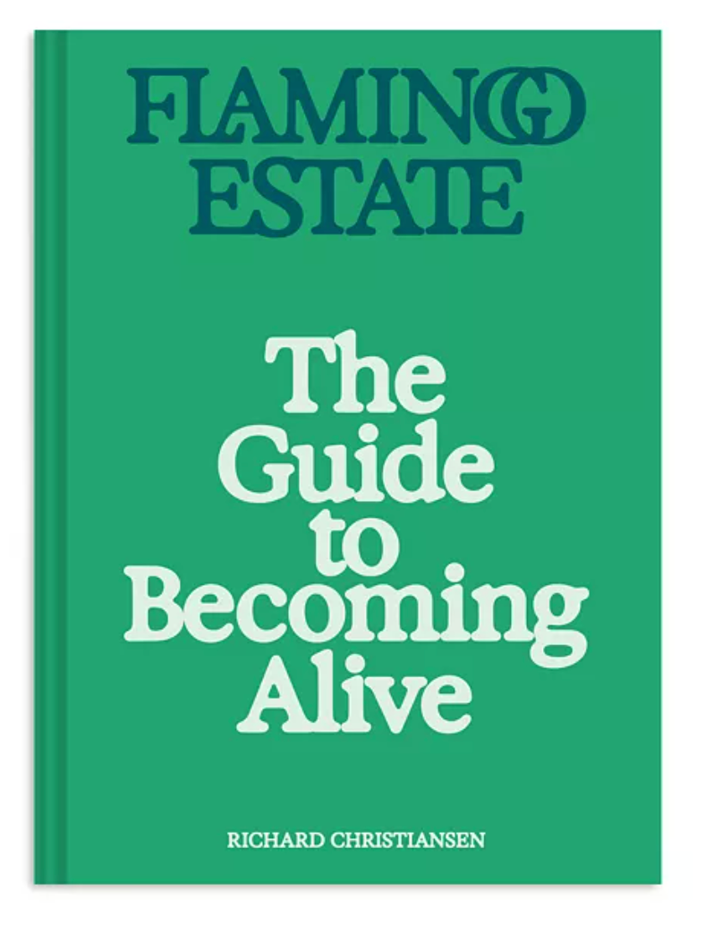 Chronicle BooksFlamingo Estate: The Guide to Becoming Alive