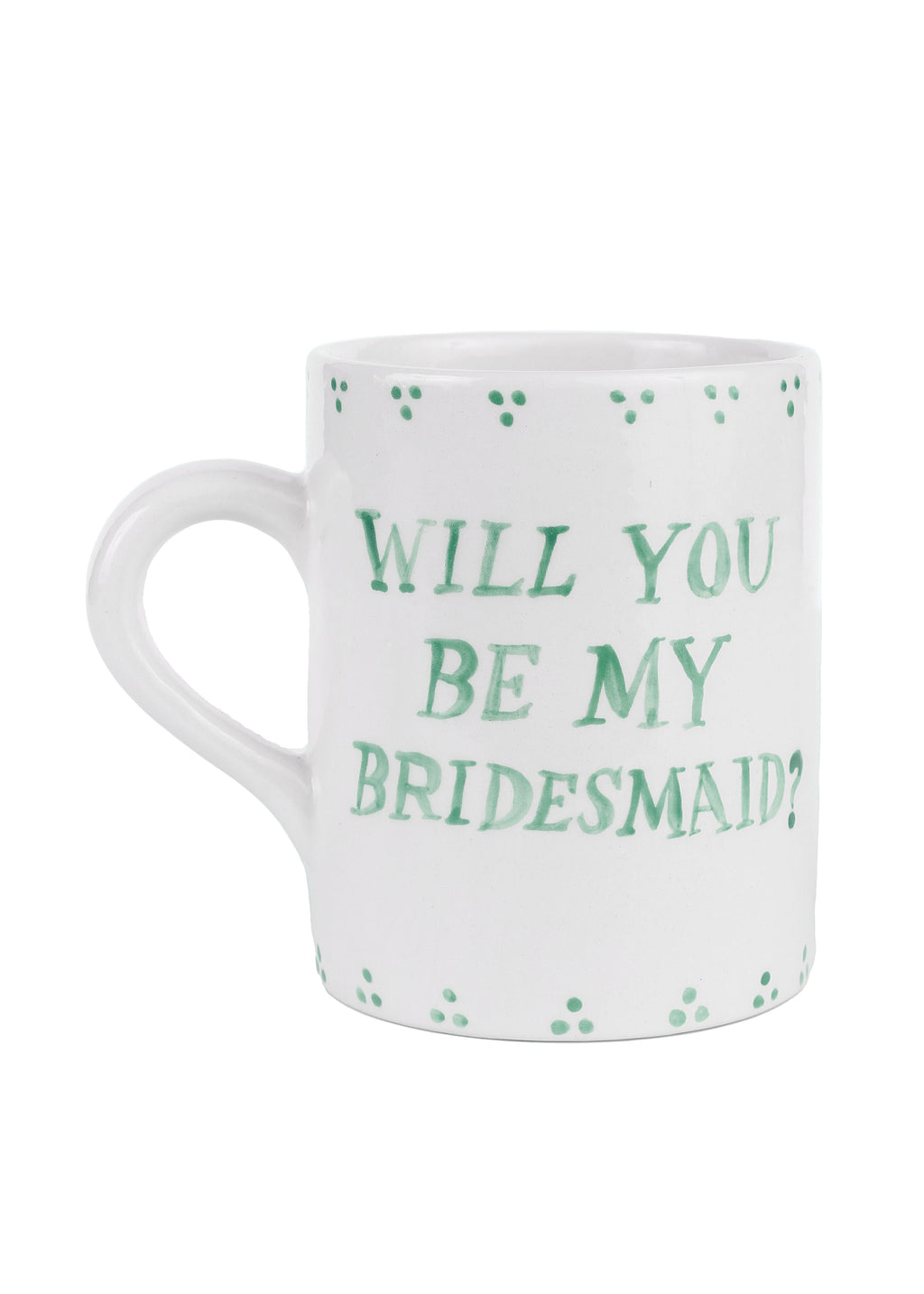 “Will you be my Bridesmaid?” Mug