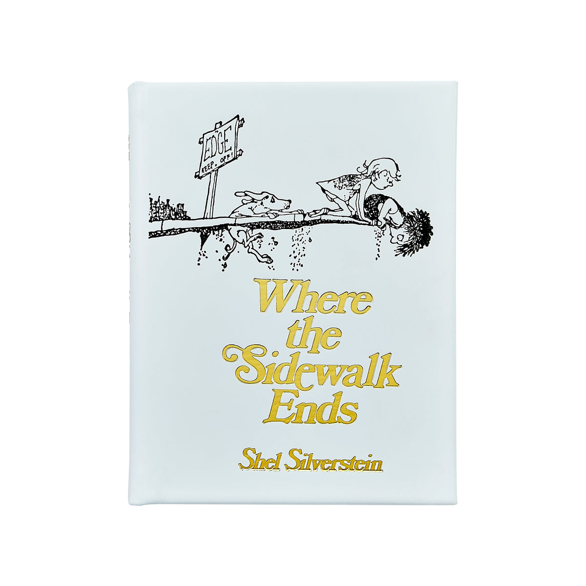 Front view of Where the Sidewalk Ends leather-bound book with gold title and black illustration on white cover