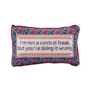 Front view of Control Freak Needlepoint Pillow showcasing text I am not a control freak but you are doing it wrong