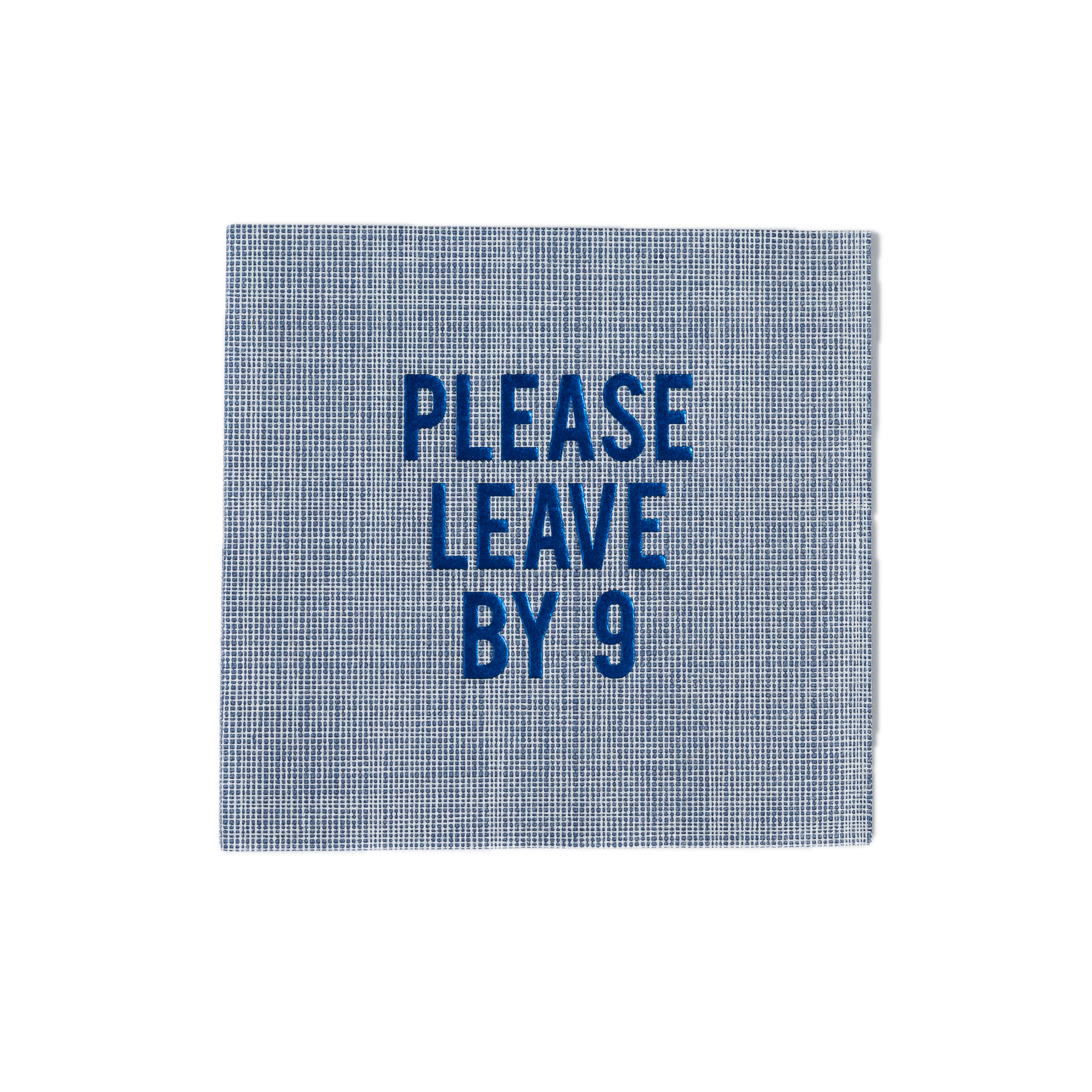 "Please Leave By 9" Disposable Napkins in Blue Linen, Set of 20