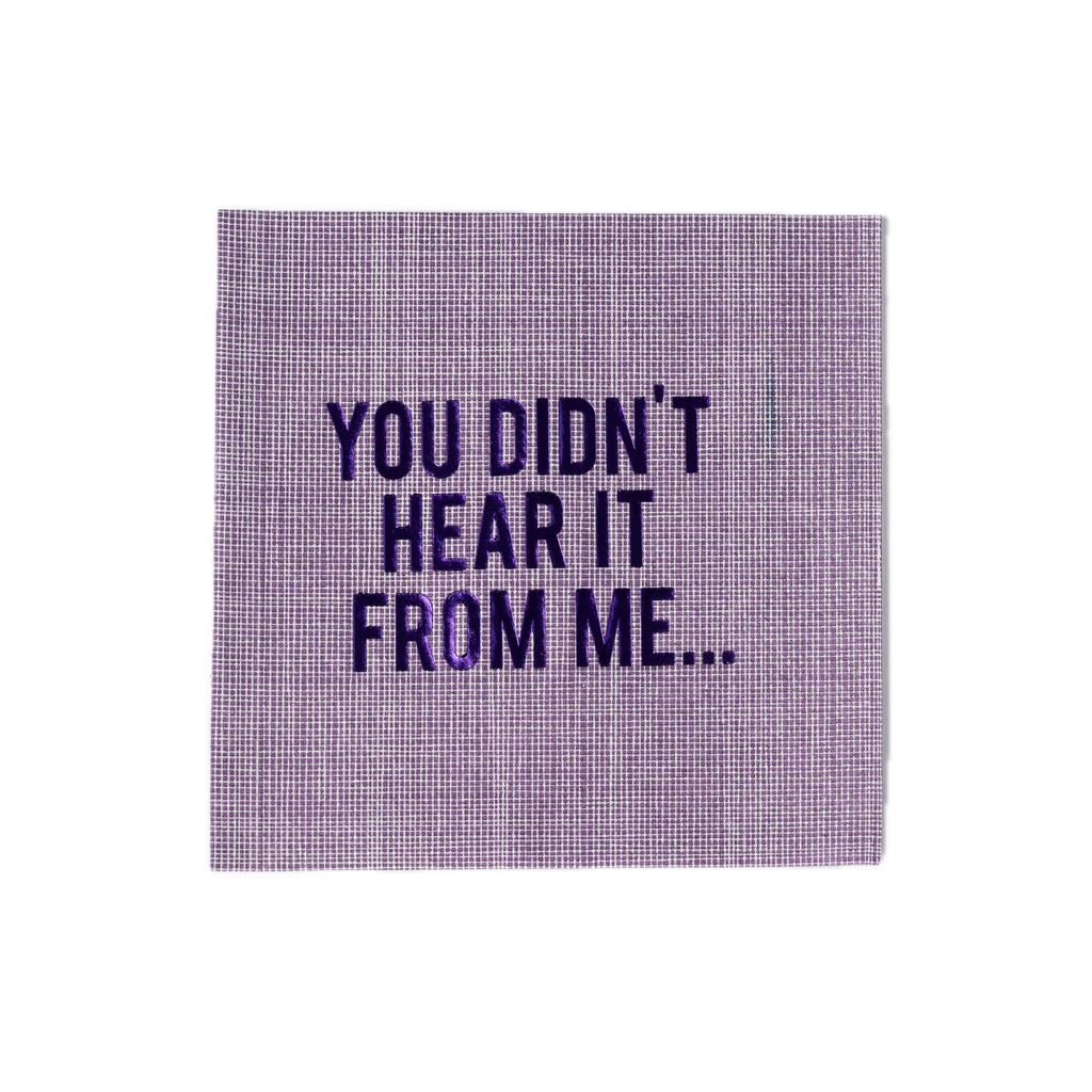 You Didn't Hear it From Me Disposable Napkins, Set of 16