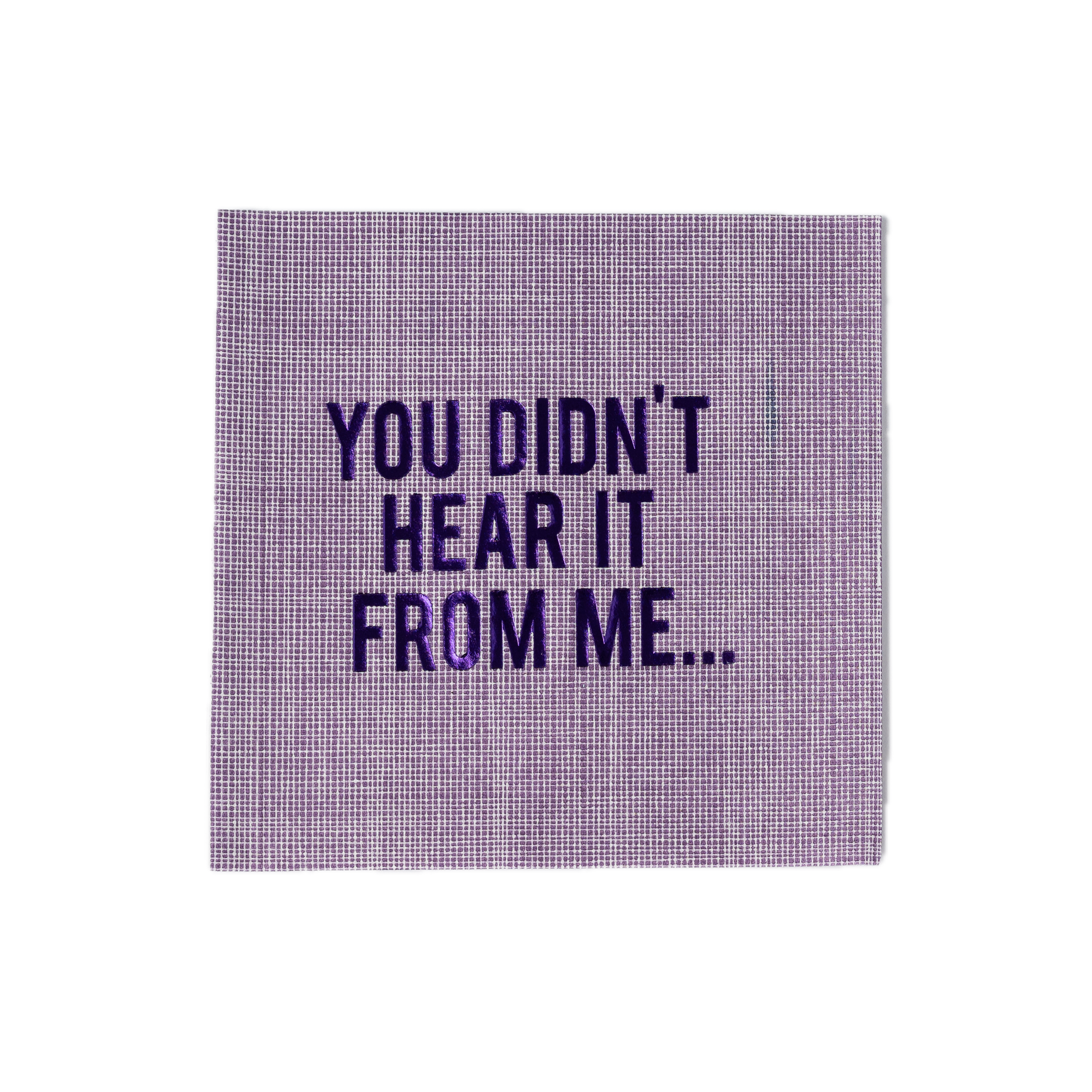 You Didn't Hear it From Me Disposable Napkins, Set of 20