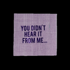 You Didn't Hear it From Me Disposable Napkins, Set of 20