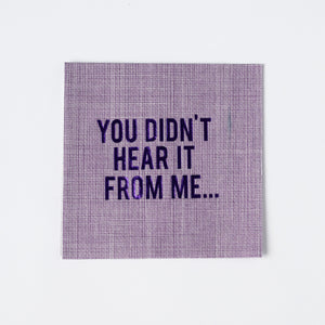 You Didn't Hear it From Me Disposable Napkins, Set of 20