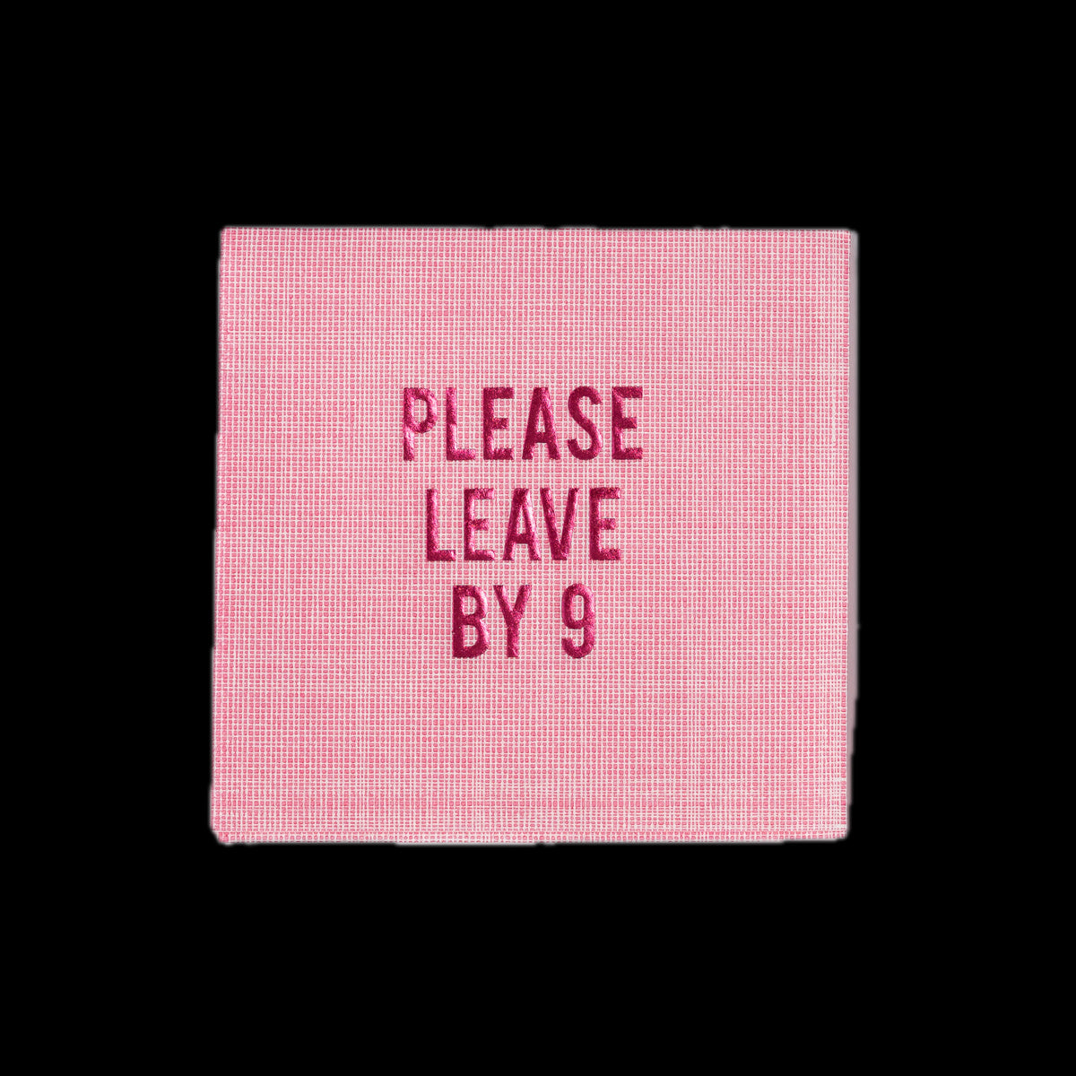 "Please Leave By 9" Disposable Napkins in Pink Linen, Set of 20
