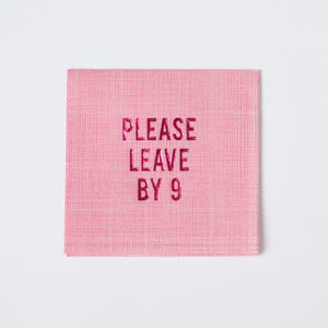 "Please Leave By 9" Disposable Napkins in Pink Linen, Set of 20