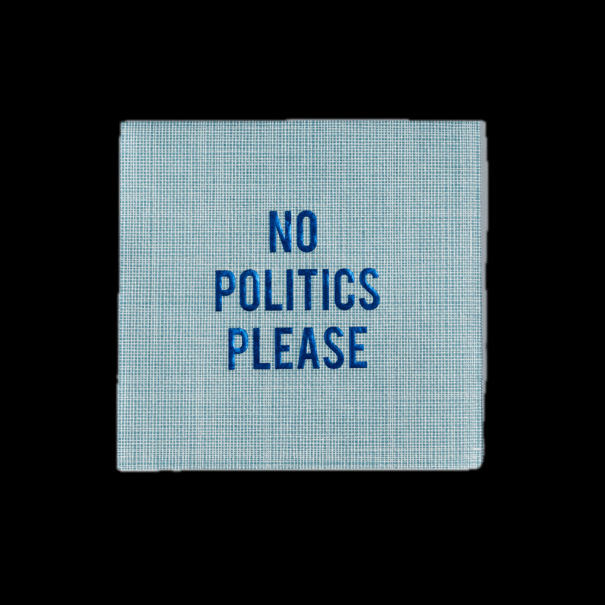 "No Politics Please" Disposable Napkins, Set of 20