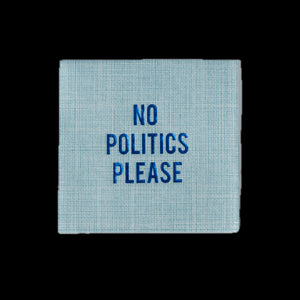 "No Politics Please" Disposable Napkins, Set of 20