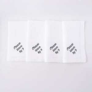 Please Leave by 9 Dinner Napkins, Set of 12