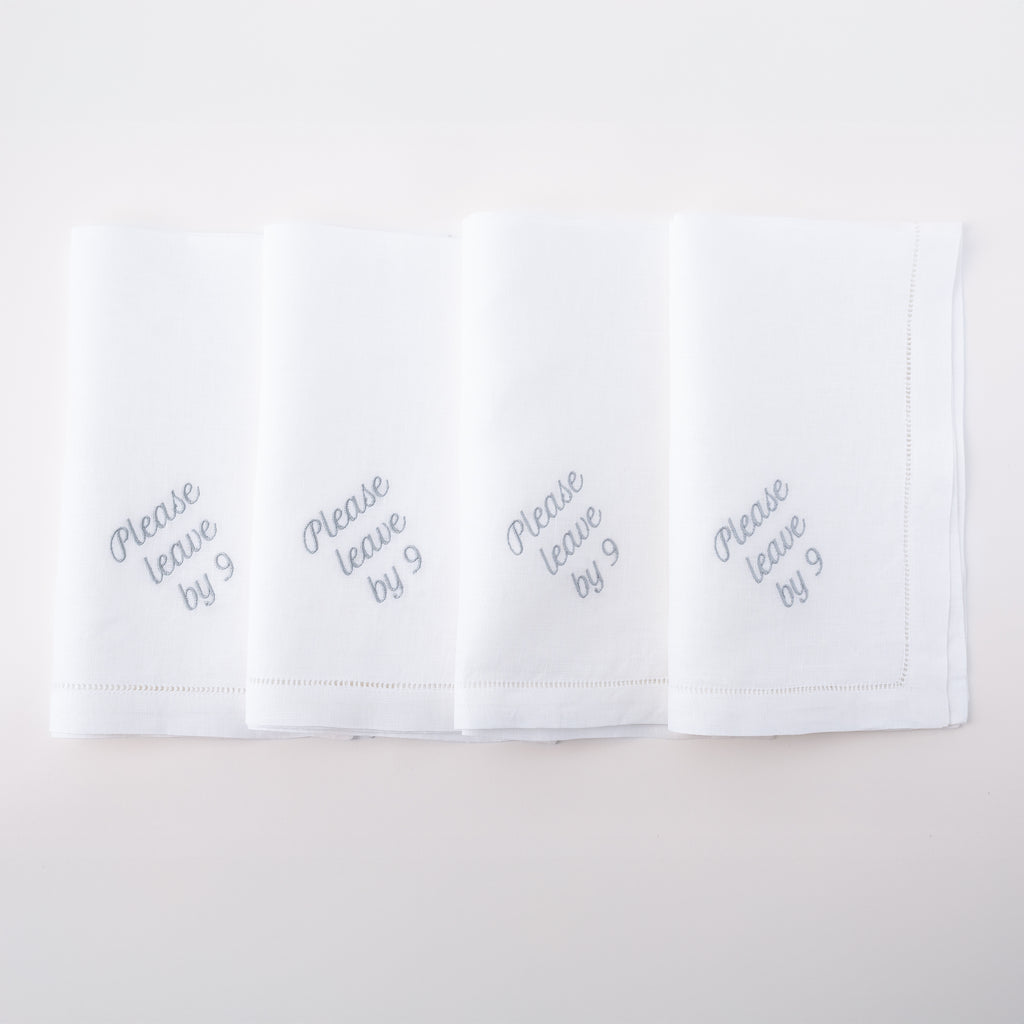 Please Leave by 9 Dinner Napkins, Set of 12