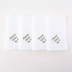 Please Leave by 9 Dinner Napkins, Set of 12