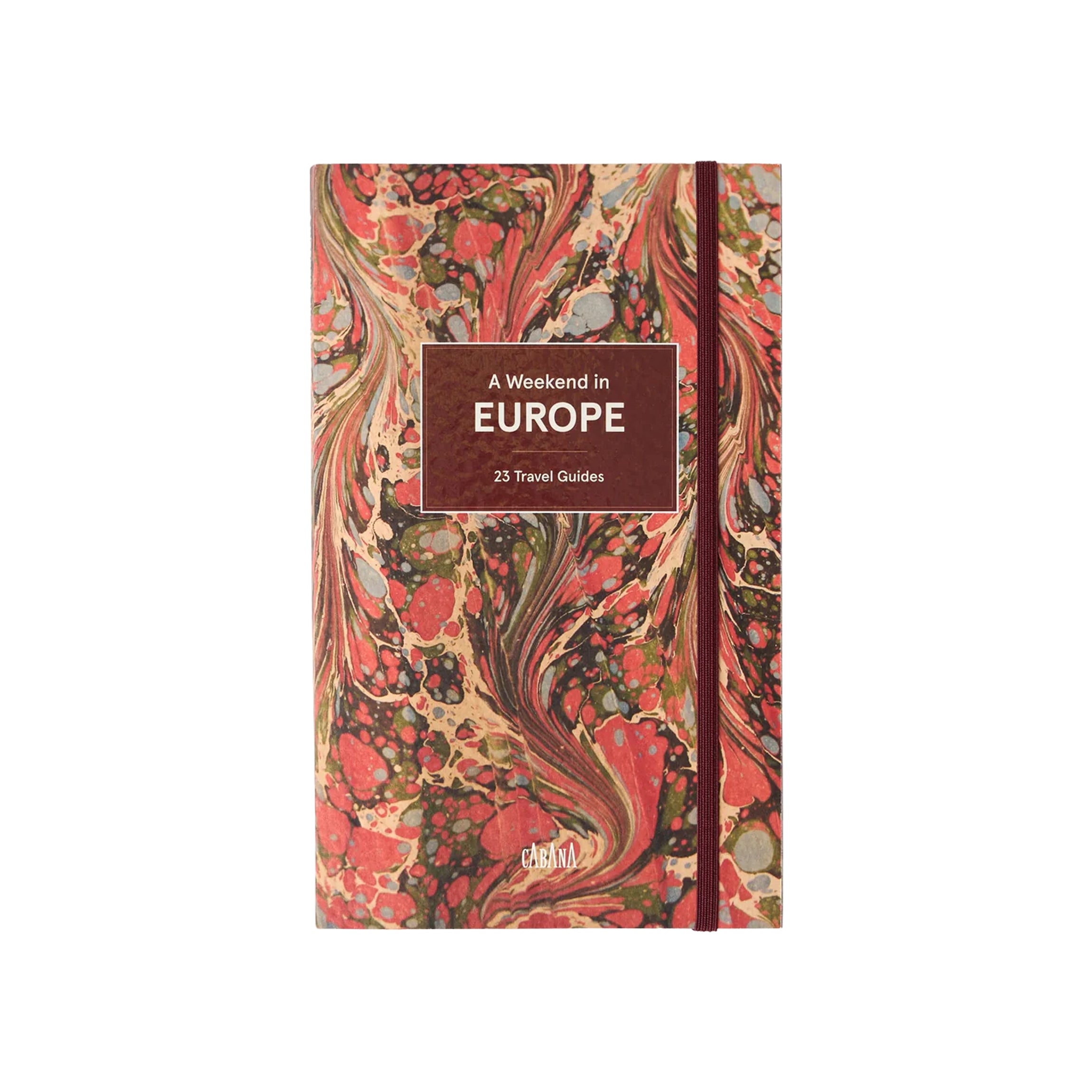 A Weekend in Europe: 23 Travel Guides by Cabana Editors