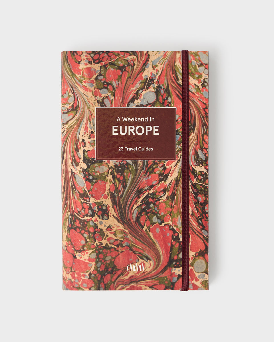 A Weekend in Europe: 23 Travel Guides by Cabana Editors