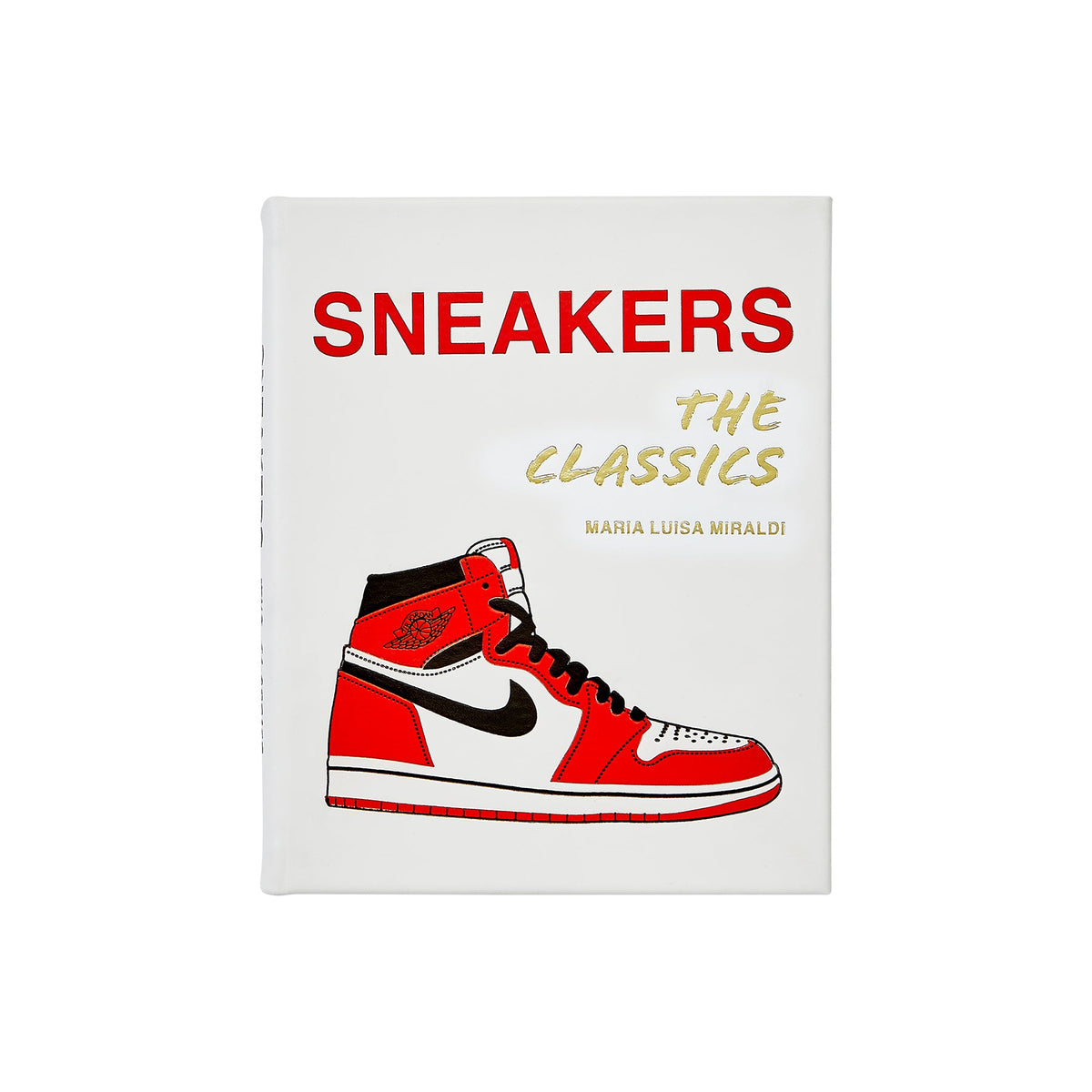 Front cover of Sneakers: The Classics showing red-and-white high-top sneaker and large red title on white background