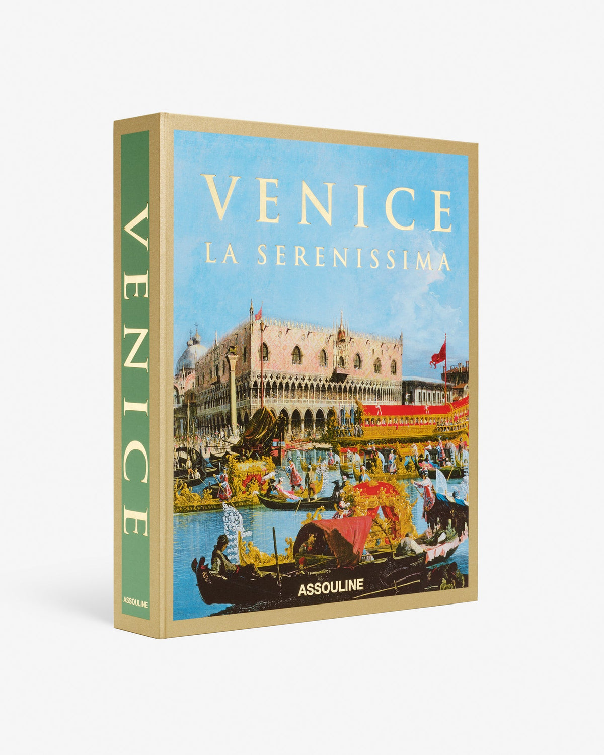 Venice: La Serenissima by Assouline: Three-quarter view of the closed clamshell box. The box front displays a full-color Canaletto-style painting of the Piazzetta and Doge's Palace with festive gondolas and barges in the foreground. VENICE in gold serif at top, LA SERENISSIMA below, ASSOULINE at the base. The green-accented spine reads VENICE vertically.