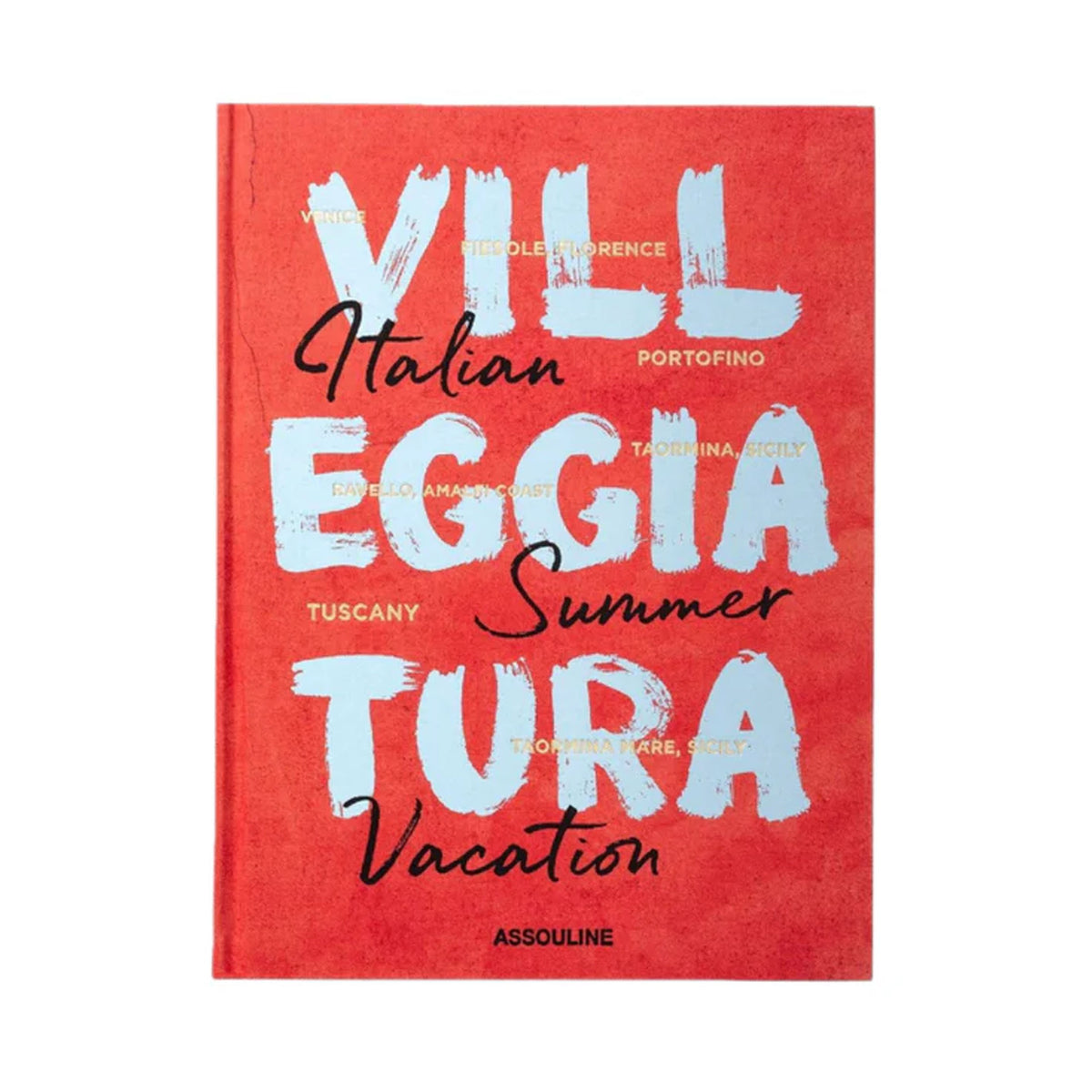 Villeggiatura: Italian Summer Vacation