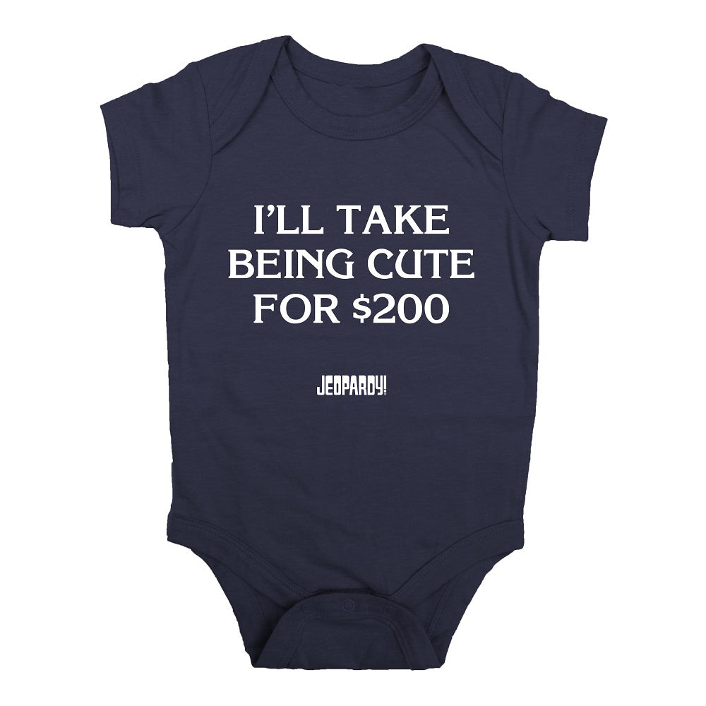 "I'll Take 'Being Cute' for $200" Baby Onesie