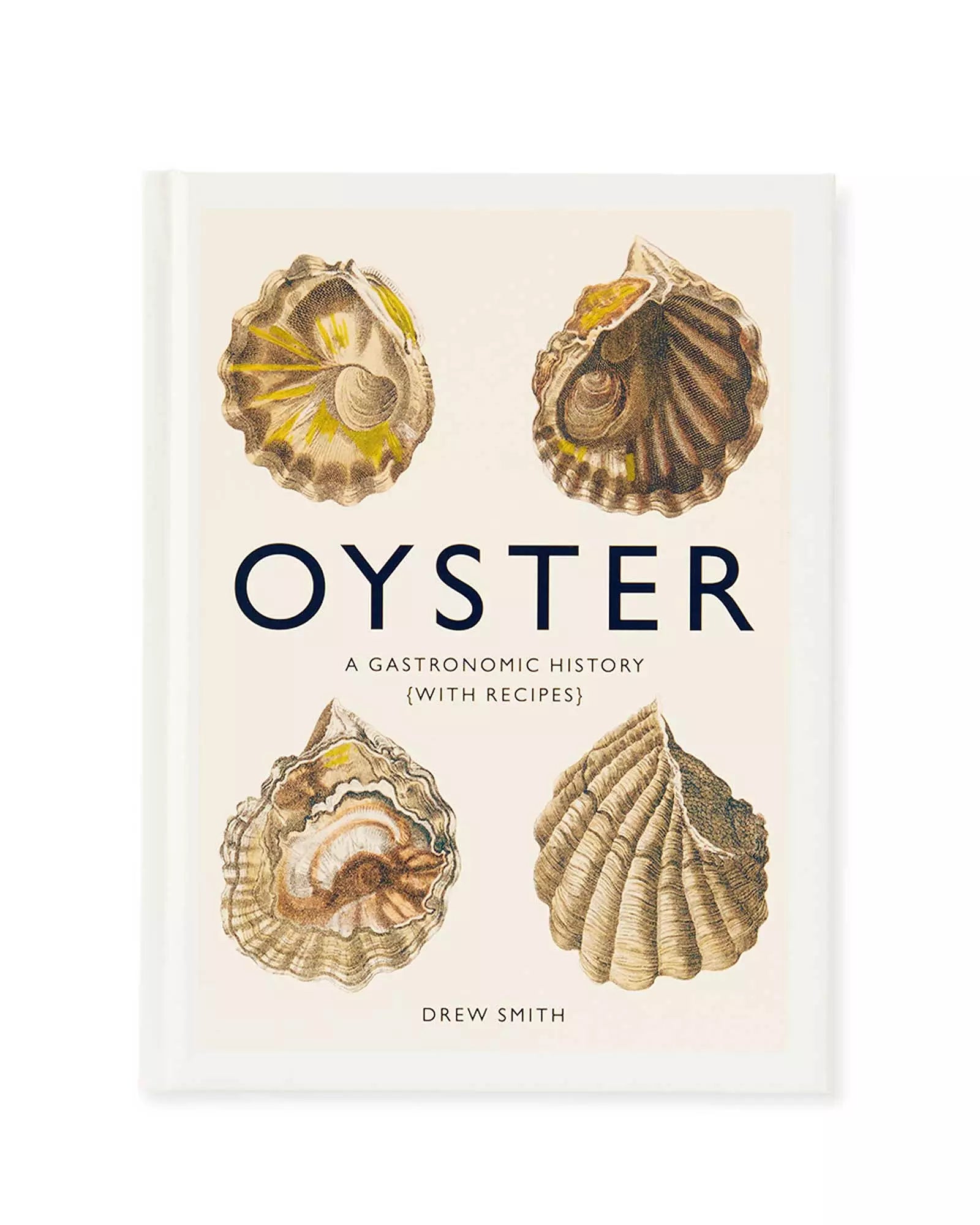 "Oyster: A Gastronomic History" by Drew Smith