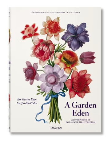 A Garden Eden. Masterpieces of Botanical Illustration - by H Walter Lack (Hardcover)