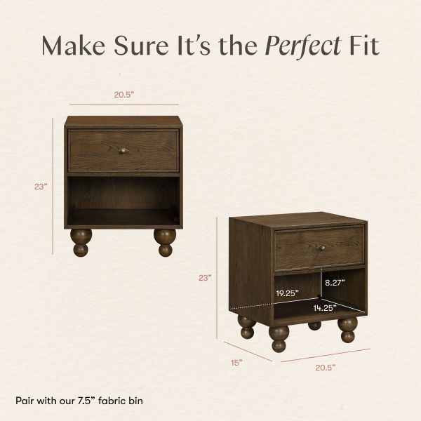 Make sure it’s the perfect fit: Astre nightstand is 23 inches high, 20.5 inches wide, 15 inches deep, with a 7.5-inch bin