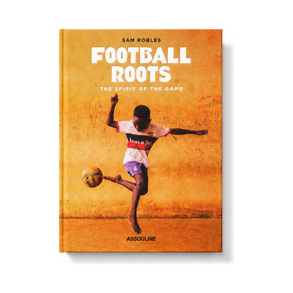 Football Roots: The Spirit of the Game