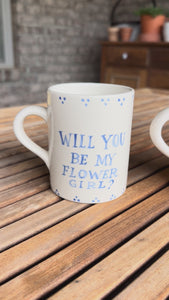 “Will you be my Bridesmaid?” Mug