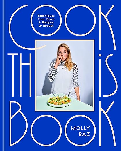 Cook This Book by Molly Baz