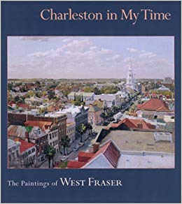 Charleston in My Time by West Fraser