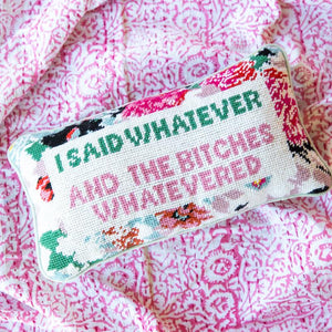 Whatever Bitches Needlepoint Pillow